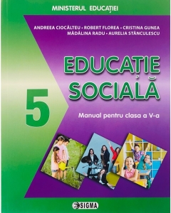 Educatie sociala, manual pentru clasa a 5-a - Andreea Ciocalteu