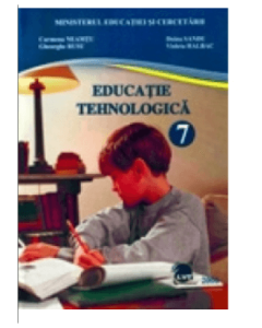 Educatie Tehnologica. Manual pentru clasa a 7-a - Carmena Neamtu