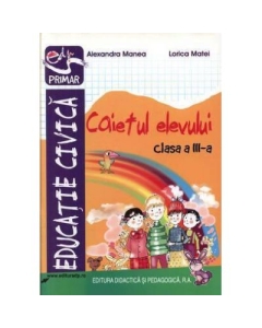 Educatie civica clasa a III-a - caietul elevului (Dumitru Radu)