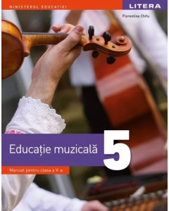 Educatie muzicala. Manual. Clasa a 5-a - Florentina Chifu