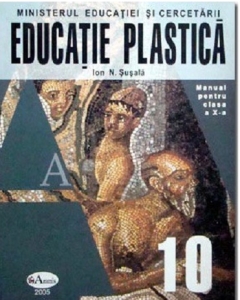 Educatie plastica. Manual pentru clasa a 10-a - Ion N. Susala