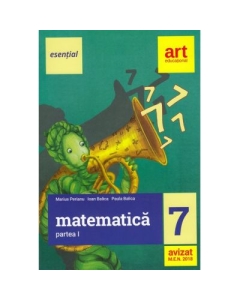 Eesential. MATEMATICA pentru clasa a VII-a. Semestrul I - Marius Perianu, Ioan Balica, Paula Balica, editura Art Grup