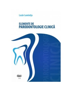 Elemente de parodontologie clinica. Color - Luminita Lazar