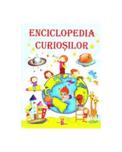 Enciclopedia curiosilor - Silvia Ursache