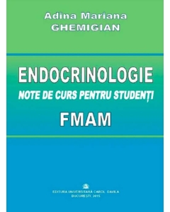 Endocrinologie. Note de curs pentru studenti - Adina Mariana Ghemigian
