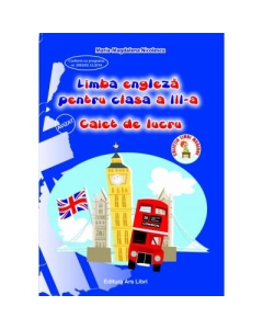 Limba engleza pentru clasa a III -a. Caiet de lucru, editura Ars Libri