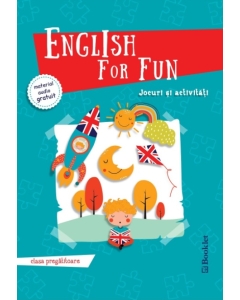 English for Fun â€“ Jocuri si activitati pentru clasa pregatitoare, editura Booklet