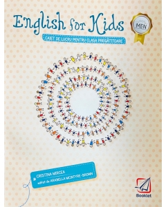 English for kids. Caiet pentru clasa pregatitoare - Cristina Mircea, editura Booklet