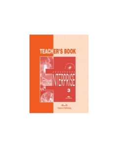 Enterprise 3, Pre-Intermediate, Teachers Book. Curs de limba engleza - Virginia Evans, Jenny Dooley