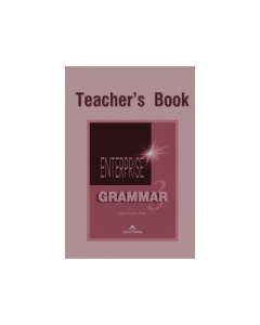 Enterprise Grammar 3, Teachers Book. Curs de limba engleza clasa VII - Virginia Evans, Jenny Dooley