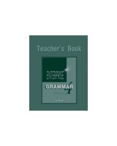 Enterprise Grammar 4, Teachers Book. Curs de limba engleza pentru clasa VIII - Jenny Dooley