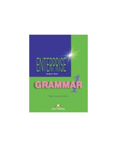 Enterprise Grammar 1, Students Book with Grammar. Curs de limba engleza - Virginia Evans