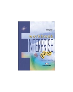 Enterprise Plus, Pre-Intermediate, Workbook, Caietul elevului pentru limba engleza - Virginia Evans, Jenny Dooley