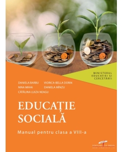 Educatie sociala. Manual pentru clasa a 8-a - Daniela Barbu, Viorica-Bella Dorin