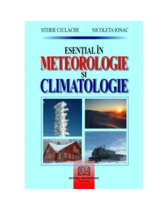Esential in meteorologie si climatologie - Nicoleta Ionac, Sterie Ciulache