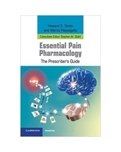 Essential Pain Pharmacology: The Prescriber