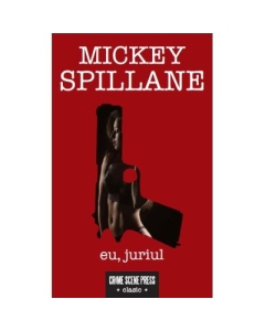 Eu, juriul - Mickey Spillane
