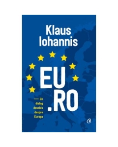 EU. RO - Un dialog deschis despre Europa - Klaus Iohannis