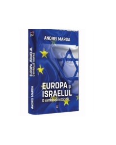 Europa si Israelul. O simbioza istorica - Andrei Marga
