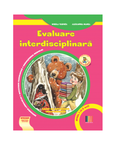 Evaluare interdisciplinara. Nivel I (4-5 ani). Educarea Limbajului. Activitate matematica. Cunoasterea mediului - Mirela Tabirca