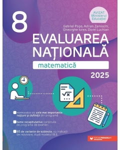 Matematica. Evaluarea Nationala 2023. Clasa 8 - Gabriel Popa, Adrian Zanoschi Set Semestrul I + Semestrul II Clasa 8 Paralela 45 grupdzc