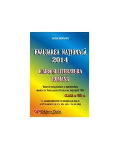 Evaluare Nationala 2014- Limba si literatura romana, clasa a 8-a - Laura Buhaciuc