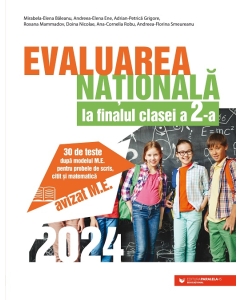 Evaluarea Nationala 2024 la finalul clasei a 2-a. 30 de teste - Mirabela Elena Baleanu