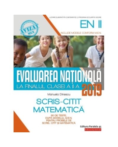 Evaluarea Nationala 2019 la finalul clasei a 2-a. Scris-Citit. Matematica - Manuela Dinescu