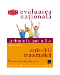 Evaluarea nationala la finalul clasei a 2-a. Scris-citit si matematica - Manuela Dinescu