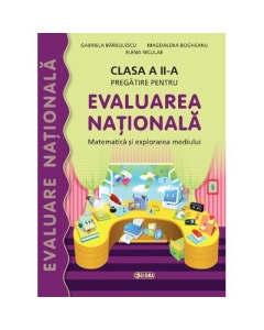 Evaluarea Nationala. Matematica si Explorarea Mediului. Clasa a II-a - Gabriela Barbulescu, Ed. Sigma, Auxiliare Evaluarea Nationala Clasa 2