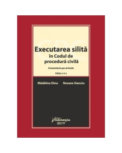 Executarea silita in Codul de procedura civila. Editia a 2-a - Madalina Dinu, Roxana Stanciu