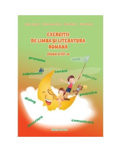 Exercitii de Limba si Literatura Romana - Clasa a III-a (Cristina Ipate-Toma), editura Ars Libri