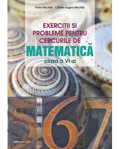 Exercitii si probleme pentru cercurile de matematica clasa a 6-a - Petre Nachila, Catalin Eugen Nachila