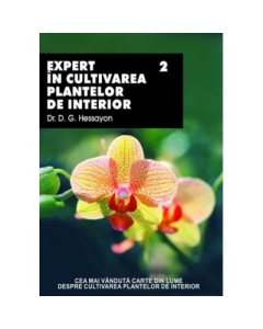 Expert In Cultivarea Plantelor De Interior 2 - D. G. Hessayon