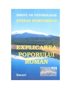 Explicarea poporului roman - Stefan Dumitrescu