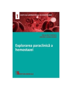 Explorarea paraclinica a hemostazei - Delia Mut Popescu, Simona Ileana Avram