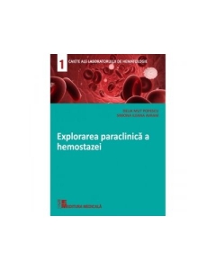 Explorarea paraclinica a hemostazei (Delia Mut Popescu, Simona Ileana Avram)