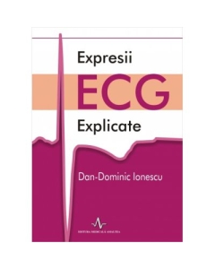 EXPRESII ECG EXPLICATE (Dan Dominic Ionescu)