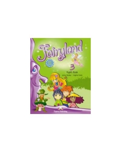 Fairyland 3, Pachetul elevului (manual si Multi-ROM) Curs de limba engleza - Virginia Evans