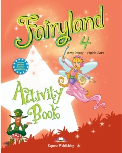 Fairyland 4. Activity Book, Caietul elevului - Virginia Evans