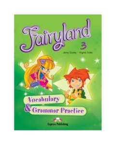 Fairyland 3 Vocabulary and Grammar Practice Curs pentru limba engleza - Jenny Dooley, Virginia Evans