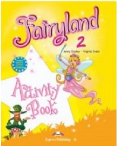 Fairyland 2, Activity Book, Caietul elevului, Curs de limba engleza - Virginia Evans Fairyland 2 EXPRESS PUBLISHING