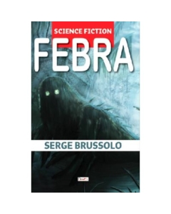 Febra - Serge Brusollo editura Dexon