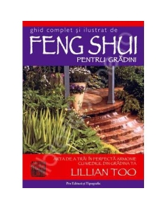 Feng Shui pentru gradini - Lillian Too