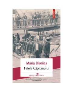 Fetele capitanului - María Dueñas