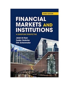 Financial Markets and Institutions: A European Perspective - Jakob De Haan, Sander Oosterloo, Dirk Schoenmaker
