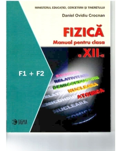 Fizica. Manual. F1 + F2. Clasa a 12-a - Daniel Ovidiu Crocnan