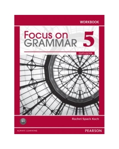 Focus on Grammar 5 Workbook, 4th Edition