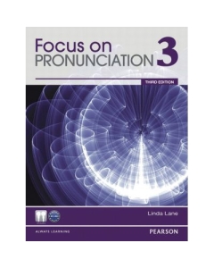 Focus on Pronunciation 3, 3rd Edition. Student Book
