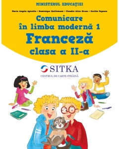 Comunicare in limba moderna 1 Franceza clasa a II-a - Maria Angela Apicella, Dominique Guillemant, Claudia Alice Grosu, Cecilia Popescu